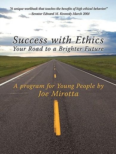 success with ethics,your road to a brighter future