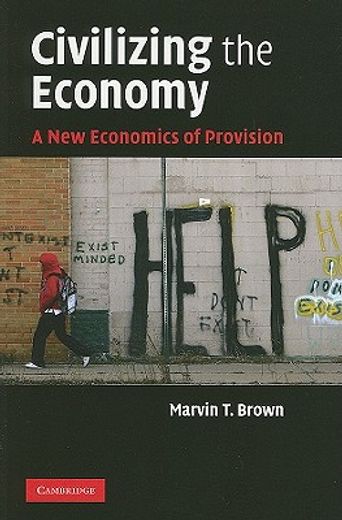 civilizing the economy,a new economics of provision