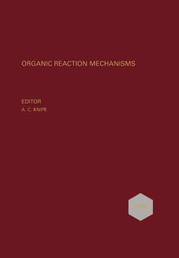 organic reaction mechanisms 2008,an annual survey covering the literature dated january to december 2008
