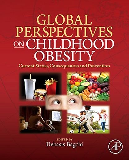 global perspectives on childhood obesity,current status, consequences and prevention