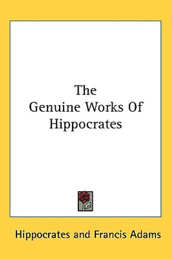 the genuine works of hippocrates
