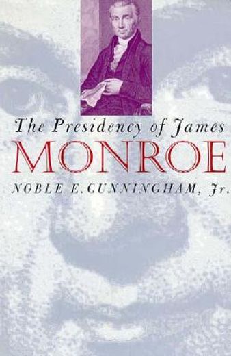 the presidency of james monroe