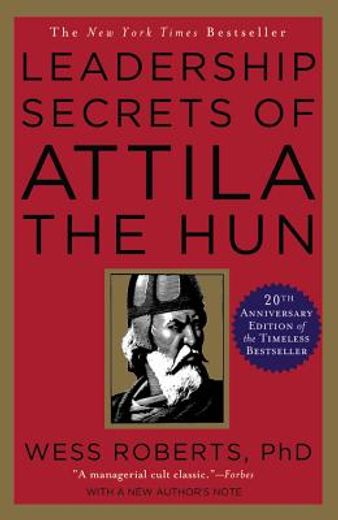 leadership secrets of attila the hun (en Inglés)