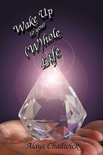 wake up to your (w)hole life,make sense of your life, now (en Inglés)