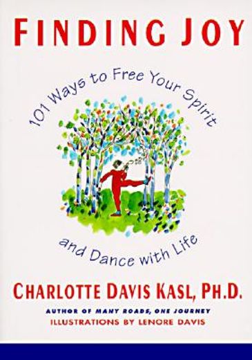 finding joy,101 ways to free your spirit and dance with life (in English)