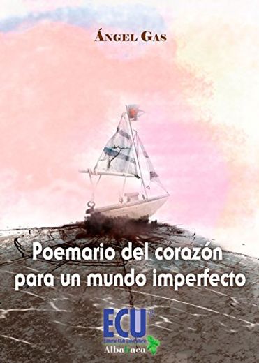 Poemario Del Corazon Para Un Mundo Imperfecto