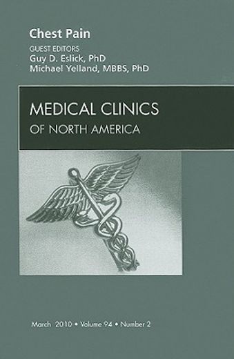 Chest Pain, an Issue of Medical Clinics of North America: Volume 94-2 (en Inglés)