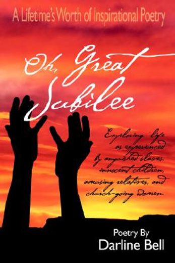 oh, great jubilee,a lifetime´s worth of inspirational poetry
