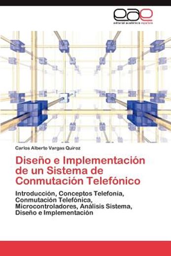 dise o e implementaci n de un sistema de conmutaci n telef nico (in Spanish)