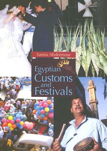 Egyptian Customs and Festivals (en Inglés)