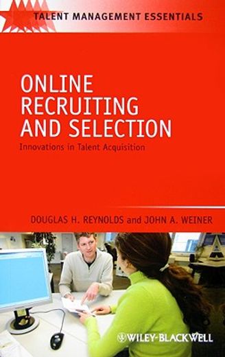 Online Recruiting and Selection: Innovations in Talent Acquisition (en Inglés)