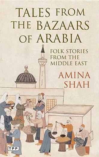tales from the bazaars of arabia,folk stories from the middle east