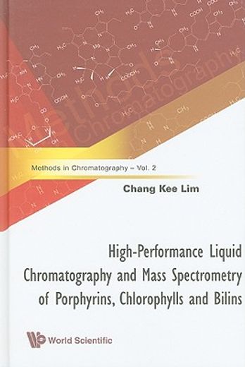 high-performance liquid chromatography and mass spectrometry of porphyrins, chlorophylls and bilins,methods in chromatography