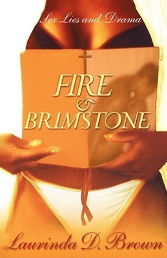 fire & brimstone,sex, lies and drama (en Inglés)
