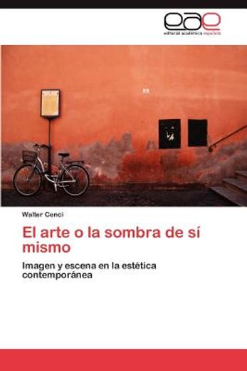 el arte o la sombra de s mismo (in Spanish)