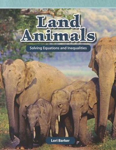 Land Animals: Solving Equations and Inequalities