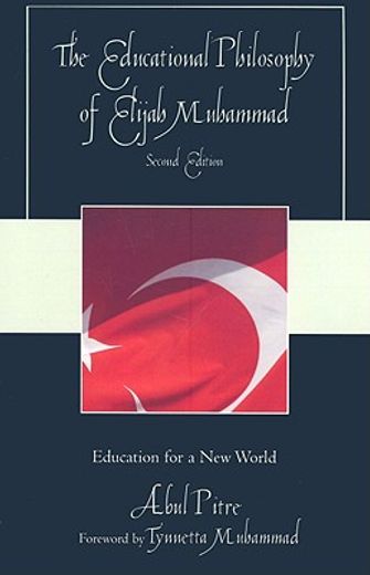 the educational philosophy of elijah muhammad,education for a new world