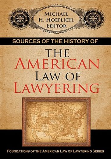 sources of the history of the american law of lawyering