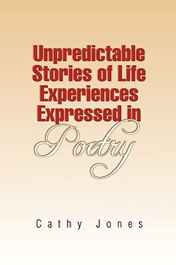 unpredictable stories of life experiences expressed in poetry