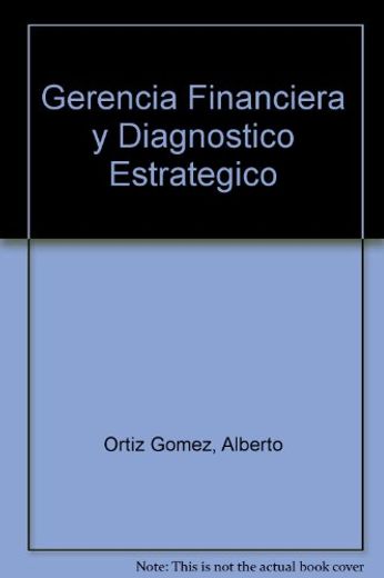 GERENCIA FINANCIERA Y DIAGNOSTICO ESTRATEGICO (in Spanish)