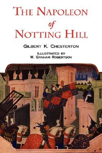 napoleon of notting hill (with original illustrations from the first edition) (en Inglés)