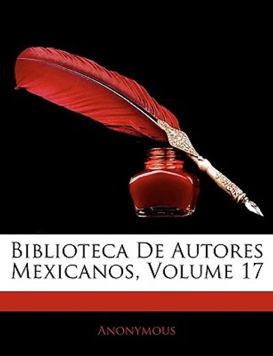 biblioteca de autores mexicanos, volume 17