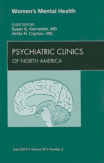 Women's Mental Health, an Issue of Psychiatric Clinics: Volume 33-2 (en Inglés)
