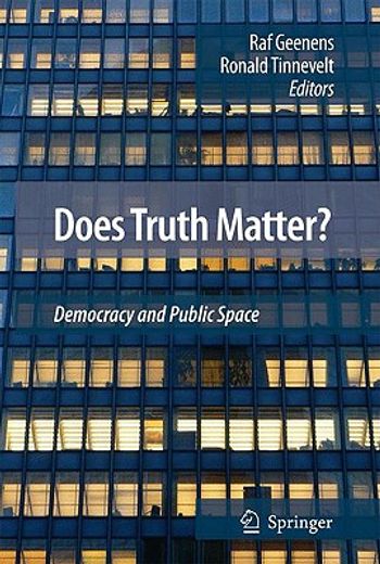 does truth matter?,democracy and public space (en Inglés)