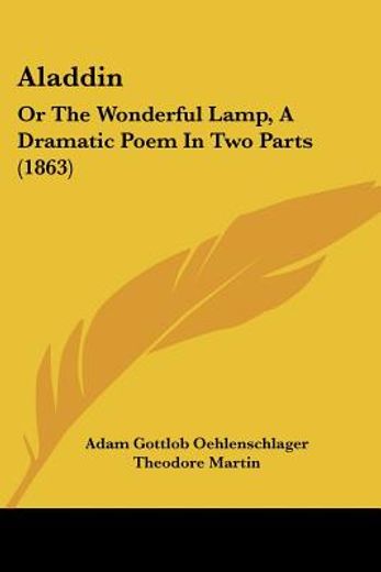 aladdin: or the wonderful lamp, a dramat