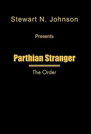 parthian stranger,the order