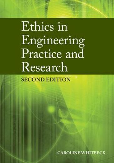 Ethics in Engineering Practice and Research de Caroline Whitbeck(Cambridge Univ pr) (en Inglés)