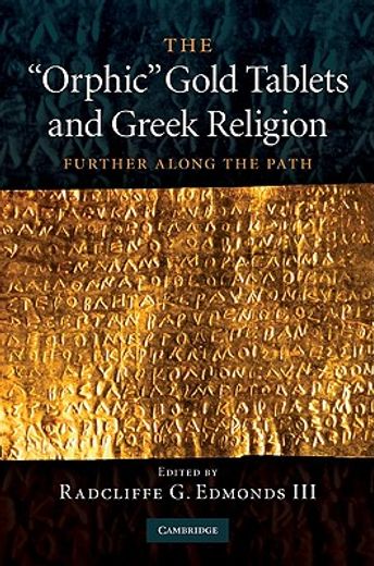 the ´orphic´ gold tablets and greek religion,further along the path