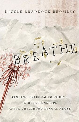 breathe,the freedom to thrive in relationships after abuse