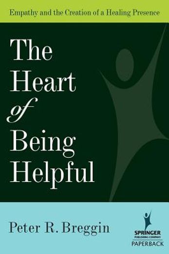 the heart of being helpful,empathy and the creation of a healing presence