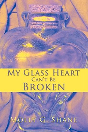 my glass heart can´t be broken