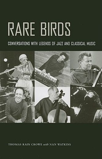 rare birds,conversations with legends of jazz and classical music