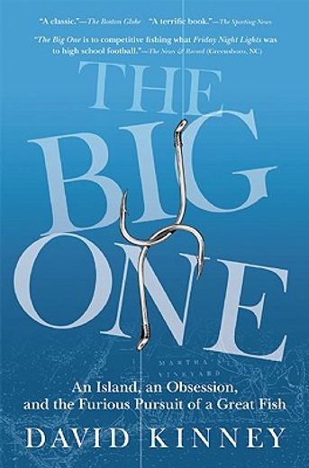 the big one,an island, an obsession, and the furious pursuit of a great fish