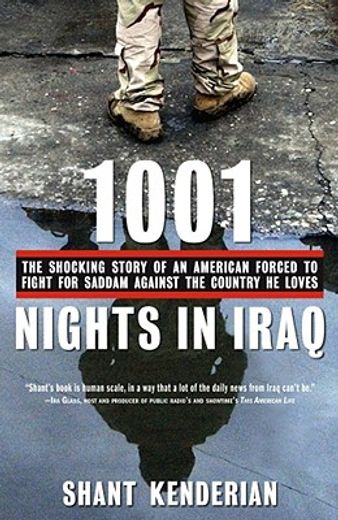 1001 nights in iraq,the shocking story of an american forced to fight for saddam against the country he loves (en Inglés)