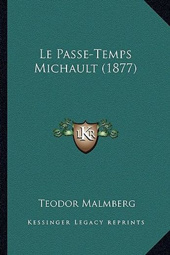 le passe-temps michault (1877)