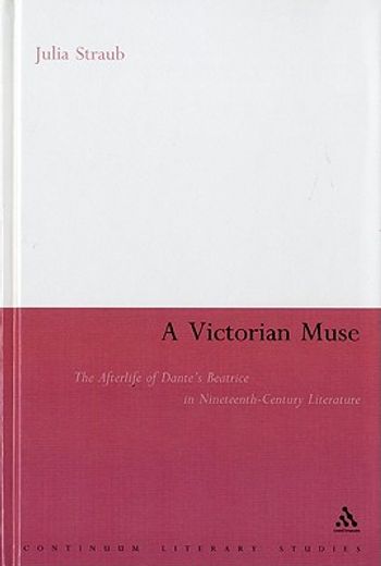 victorian muse,the afterlife of dante´s beatrice in 19th century literature