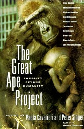 the great ape project,equality beyond humanity (en Inglés)