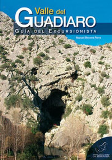 Valle del Guadiaro: Guía del excursionista (Seie guías)
