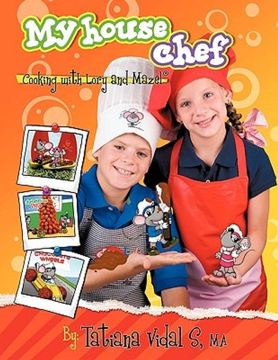 my house chef,cooking with lory and mazel (en Inglés)