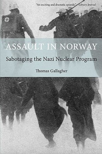 assault in norway,sabotaging the nazi nuclear program
