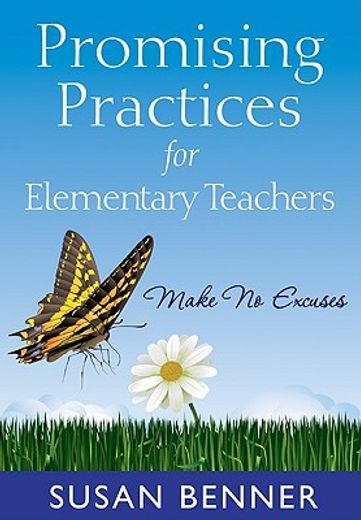 promising practices for elementary teachers,make no excuses!