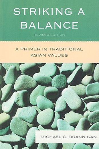 striking a balance,a primer in traditional asian values