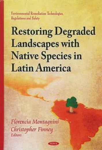 restoring degraded landscapes in latin america