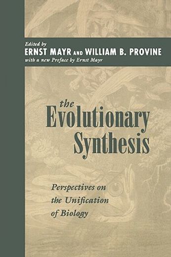 the evolutionary synthesis,perspectives on the unification of biology