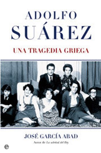 Adolfo Suárez, una tragedia griega