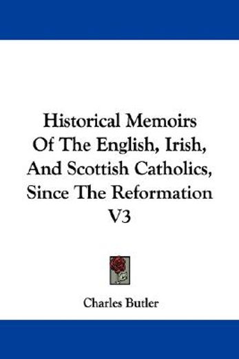 historical memoirs of the english, irish